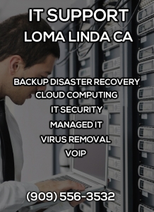 IT Support Loma Linda CA